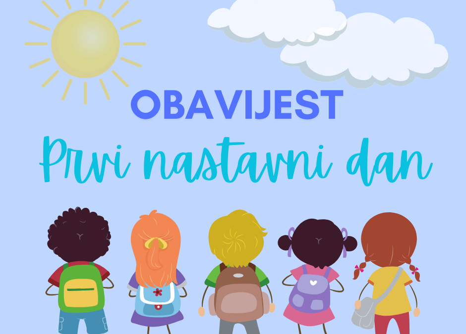 OBAVIJEST – Prvi nastavni dan školske godine 2025./2026.